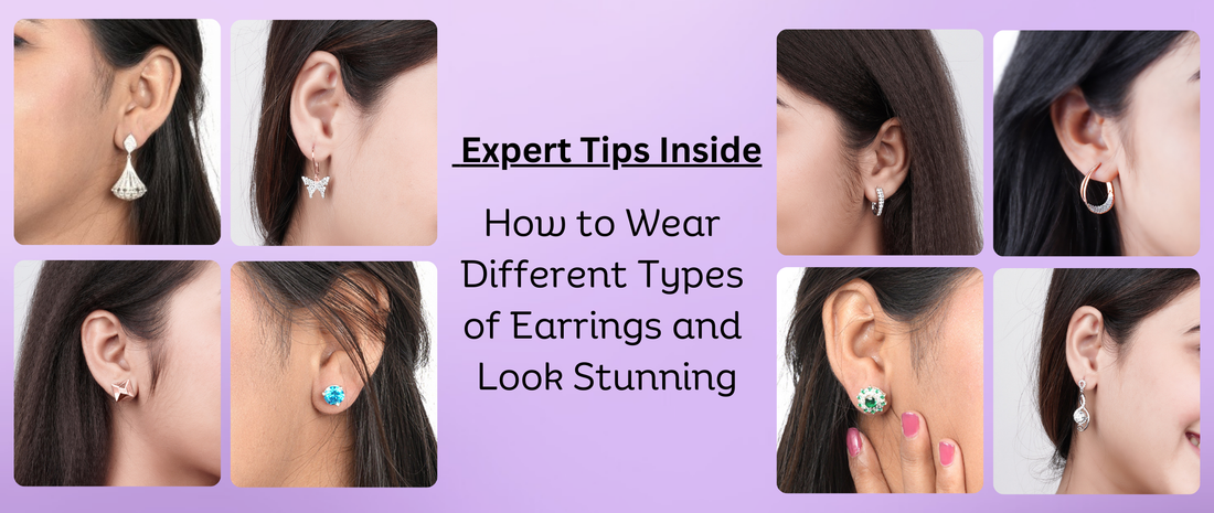 Different Types of Earrings: A Guide to Choosing the Perfect Style